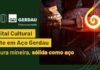 Gerdau abre edital de incentivo à cultura mineira; R$ 265 mil por projeto; 9 serão selecionados