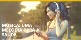 Música: uma melodia para a saúde Música: uma melodia para a saúde