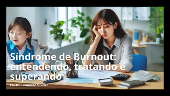 Síndrome de Burnout: entendendo, tratando e superando