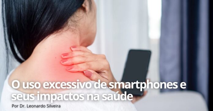 O uso excessivo de smartphones e seus impactos na saúde