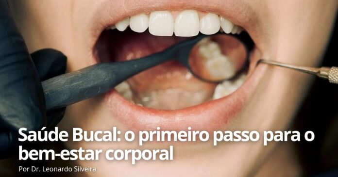 Saúde Bucal: o primeiro passo para o bem-estar corporal