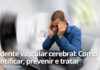 Acidente vascular cerebral: como identificar, prevenir e tratar Acidente vascular cerebral: como identificar, prevenir e tratar