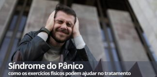 Síndrome do Pânico: como os exercícios físicos podem ajudar no tratamento Síndrome do Pânico: como os exercícios físicos podem ajudar no tratamento