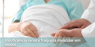 Insuficiência renal e fraqueza muscular em idosos Insuficiência renal e fraqueza muscular em idosos