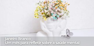 Janeiro Branco: um mês para refletir sobre a saúde mental Janeiro Branco: um mês para refletir sobre a saúde mental