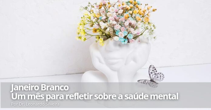 Janeiro Branco: um mês para refletir sobre a saúde mental