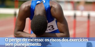 O perigo do excesso: os riscos dos exercícios sem planejamento O perigo do excesso: os riscos dos exercícios sem planejamento